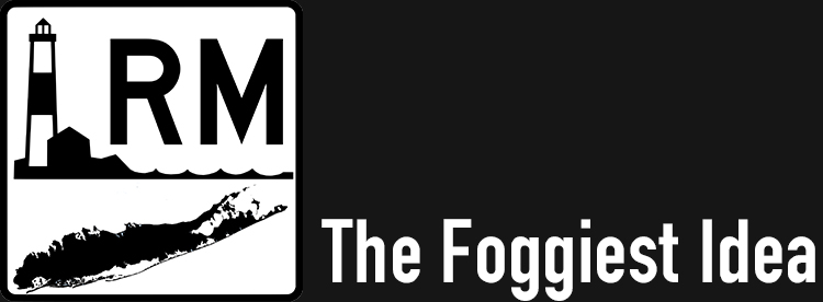 Long Island's Premier Resource on Real Estate Development. The Foggiest Idea
